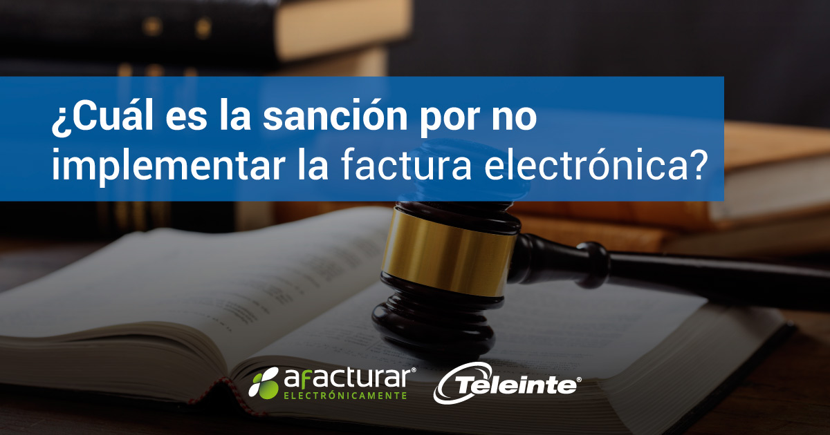 sanción por no facturar electrónicamente
